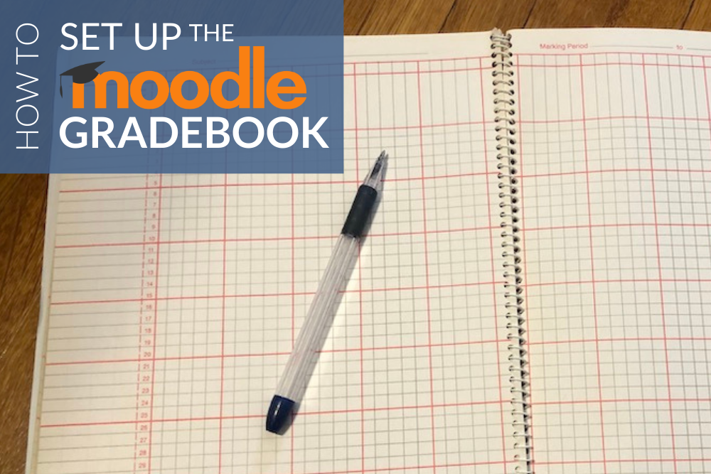 How to Set Up the Moodle Gradebook