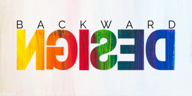 Backward Design post header Backward Design